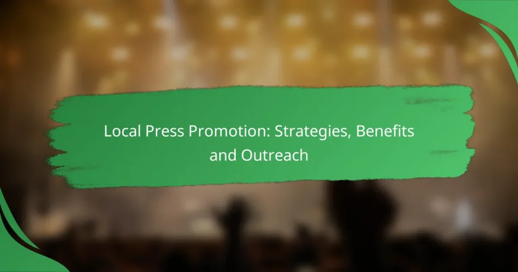 Local Press Promotion: Strategies, Benefits and Outreach