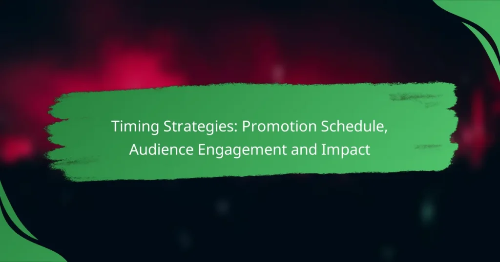 Timing Strategies: Promotion Schedule, Audience Engagement and Impact