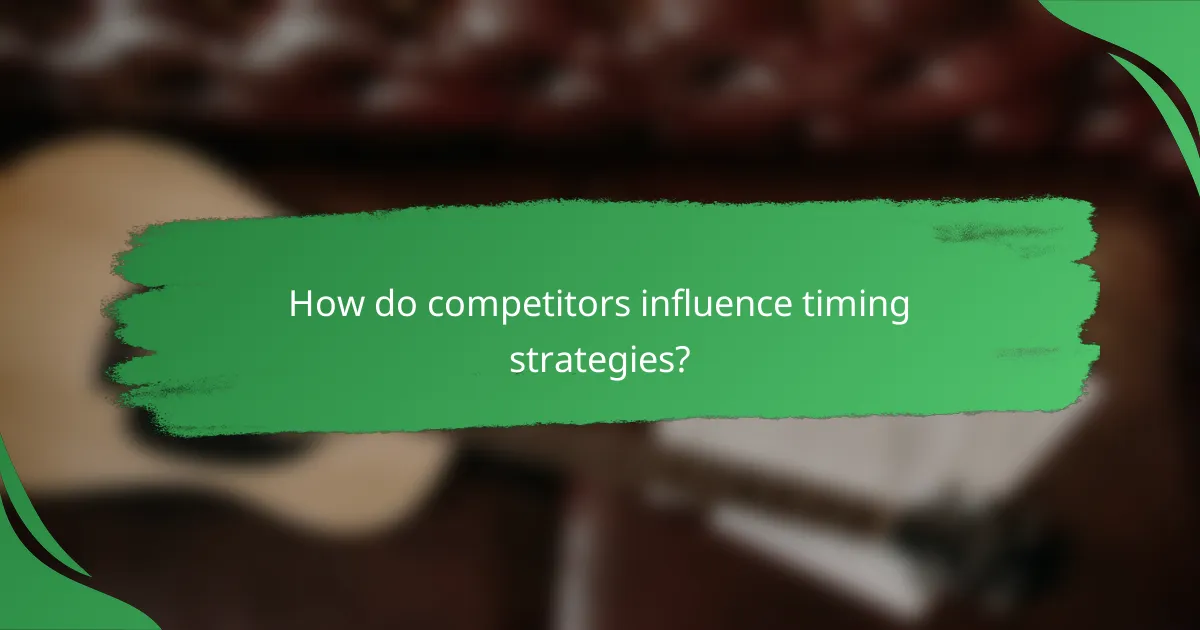How do competitors influence timing strategies?