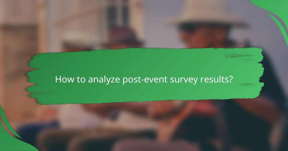 How to analyze post-event survey results?