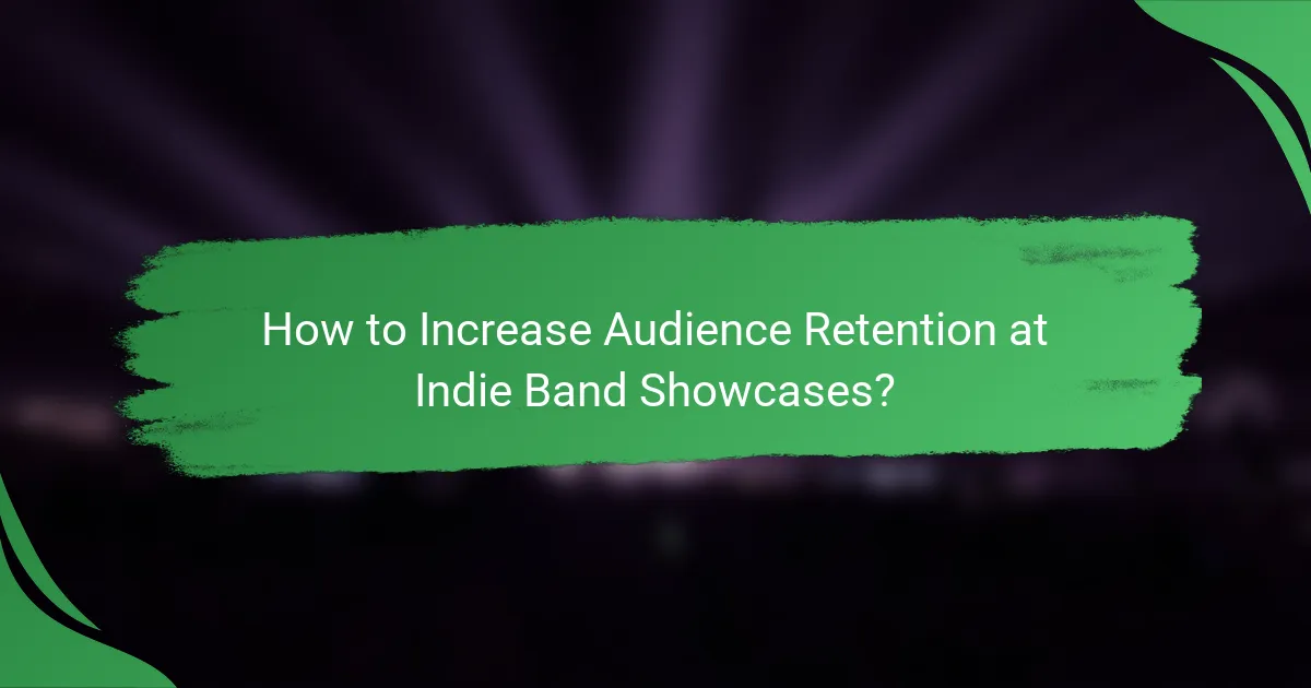 How to Increase Audience Retention at Indie Band Showcases?