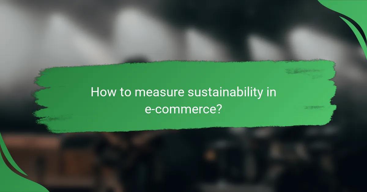 How to measure sustainability in e-commerce?