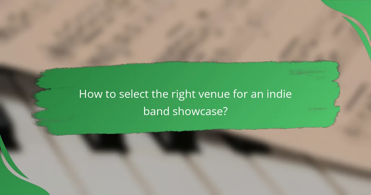 How to select the right venue for an indie band showcase?