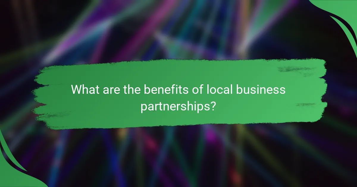 What are the benefits of local business partnerships?