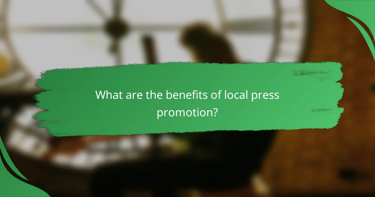 What are the benefits of local press promotion?