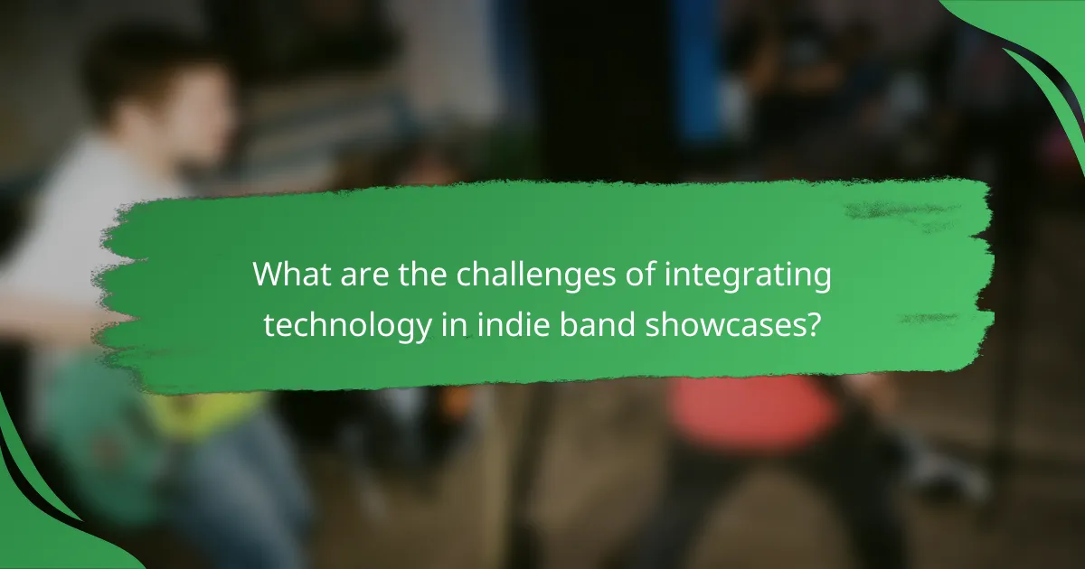 What are the challenges of integrating technology in indie band showcases?
