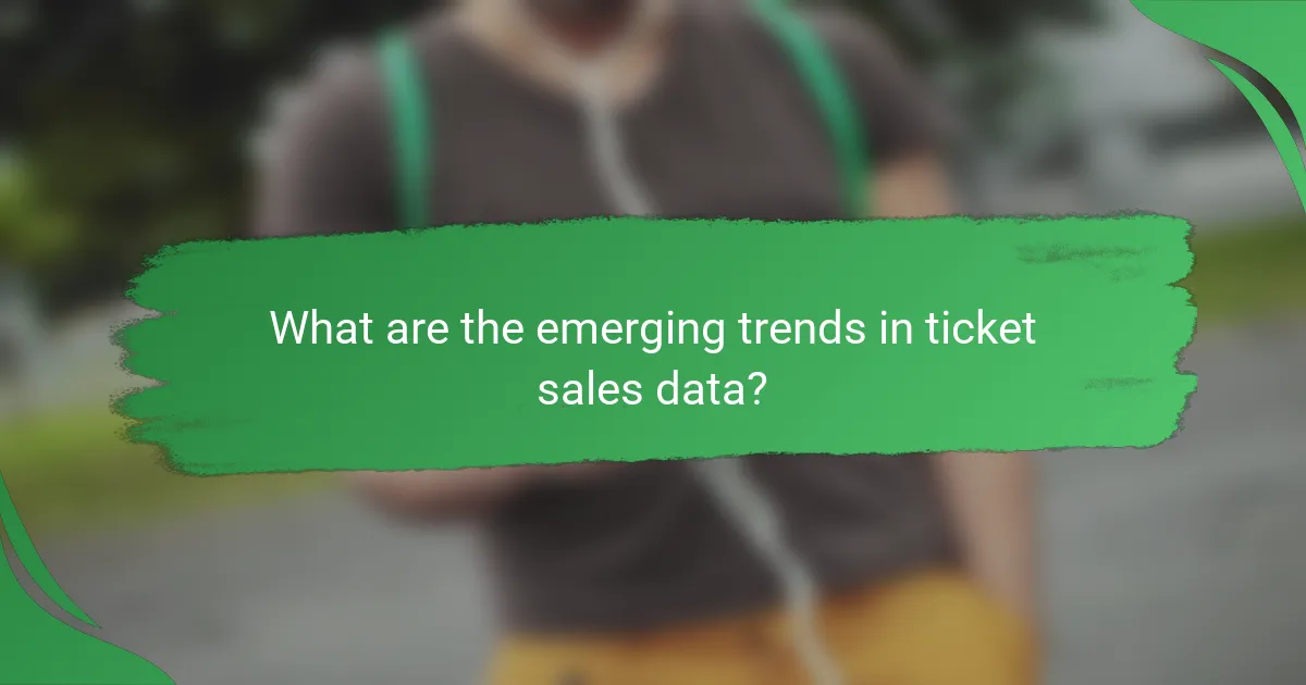 What are the emerging trends in ticket sales data?