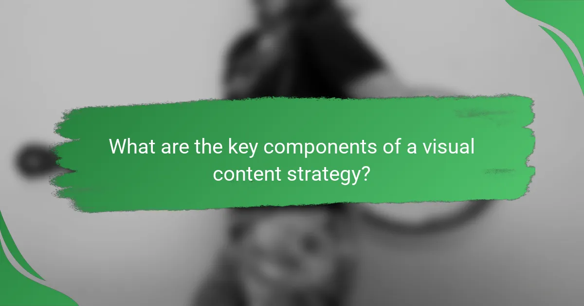 What are the key components of a visual content strategy?