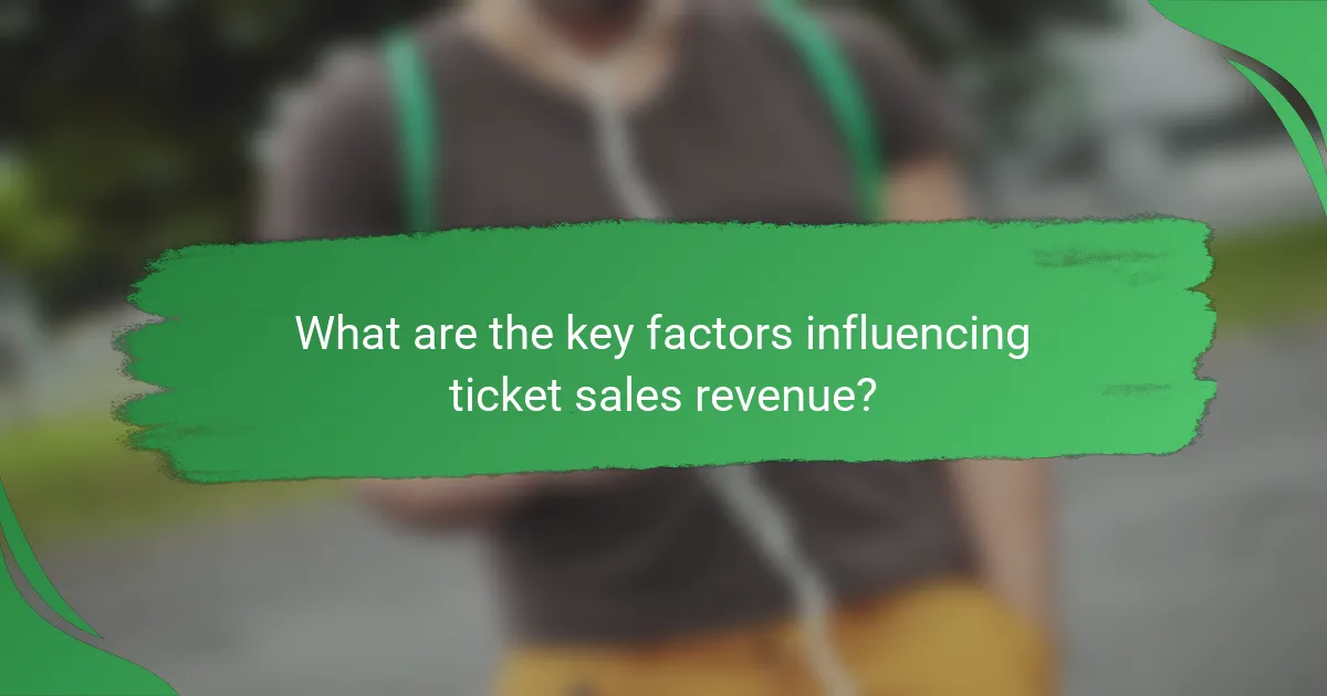 What are the key factors influencing ticket sales revenue?