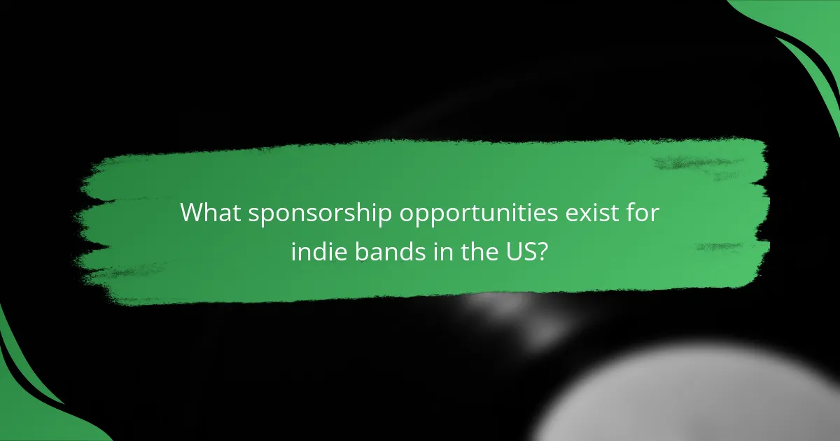 What sponsorship opportunities exist for indie bands in the US?